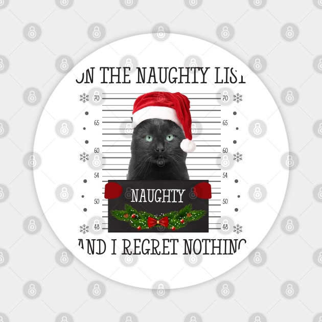 On The Naughty List And I Regret Nothing Magnet by CoolTees